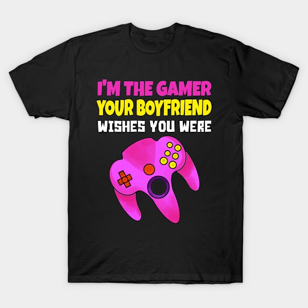 imthegameryourboyfriend T-Shirt by Prairie Ridge Designs